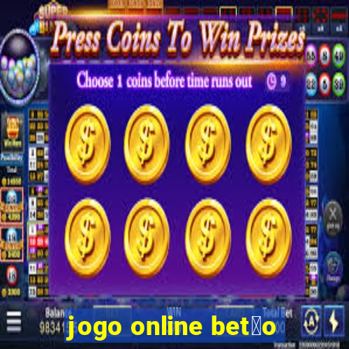 jogo online bet茫o