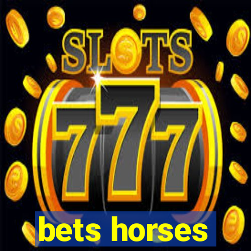 bets horses