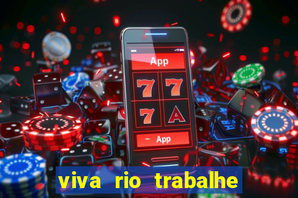 viva rio trabalhe conosco 2024