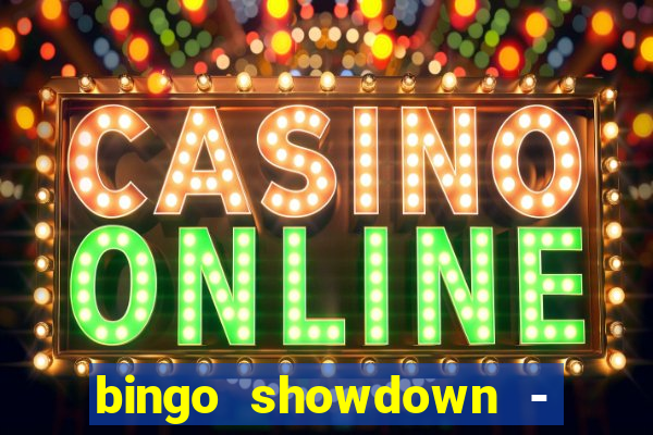 bingo showdown - bingo ao vivo