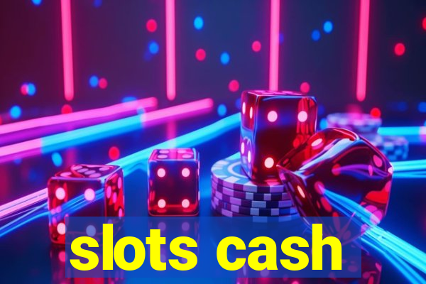 slots cash