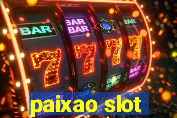 paixao slot