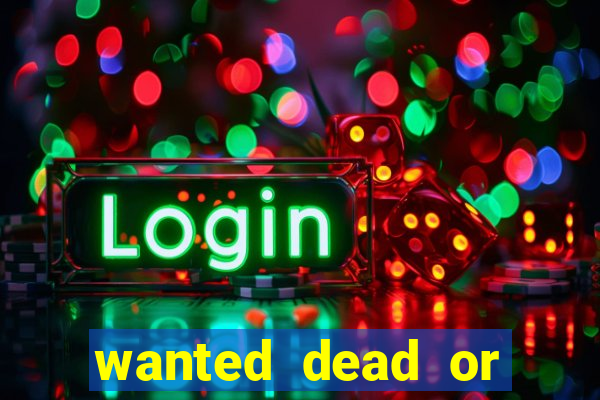 wanted dead or alive slot