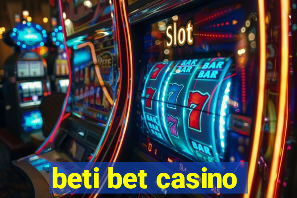 beti bet casino