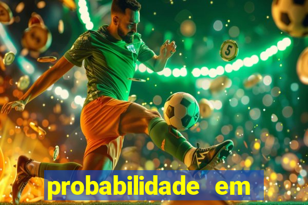 probabilidade em jogos de azar