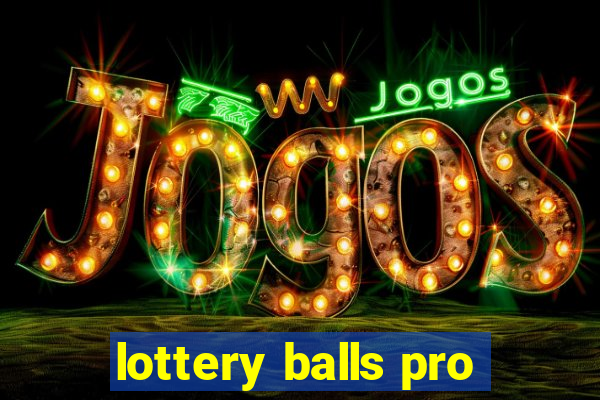 lottery balls pro