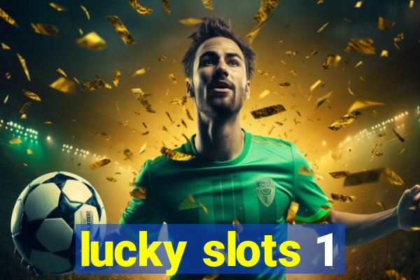 lucky slots 1