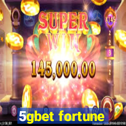 5gbet fortune