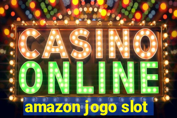 amazon jogo slot