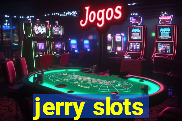 jerry slots