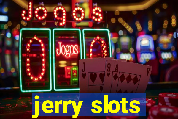 jerry slots