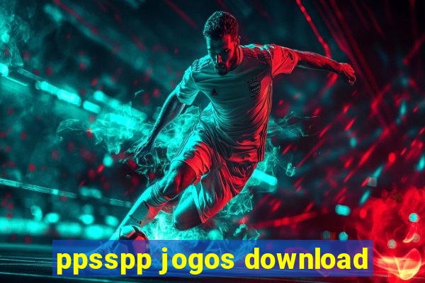 ppsspp jogos download