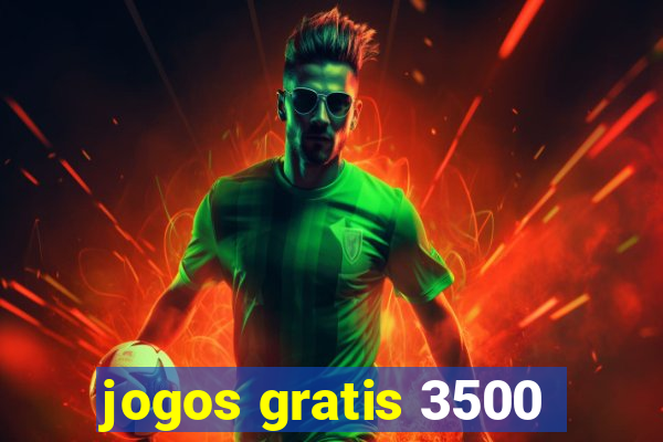 jogos gratis 3500