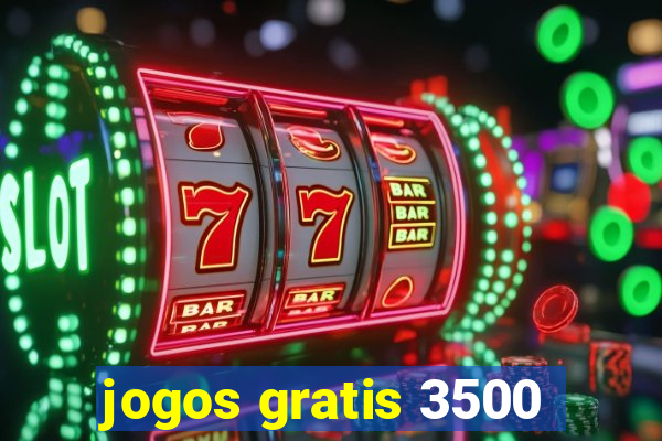 jogos gratis 3500