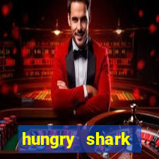 hungry shark evolution dinheiro infinito 2024