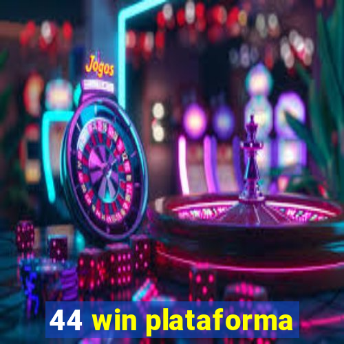 44 win plataforma