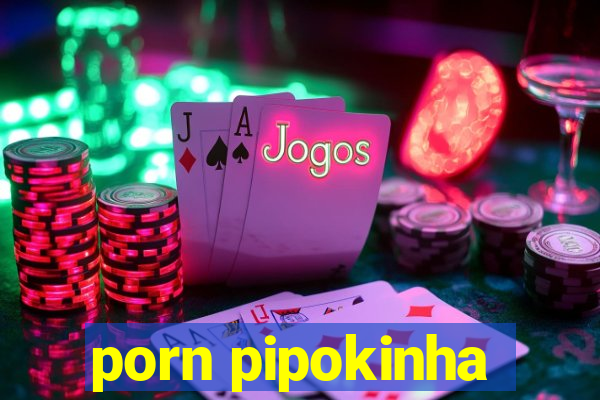 porn pipokinha