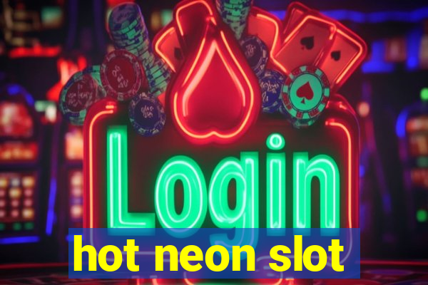 hot neon slot