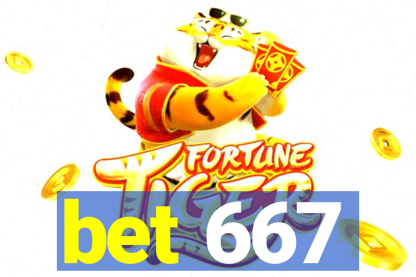 bet 667