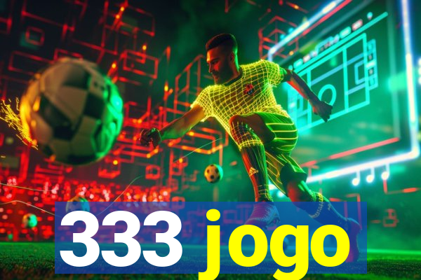 333 jogo