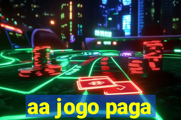 aa jogo paga