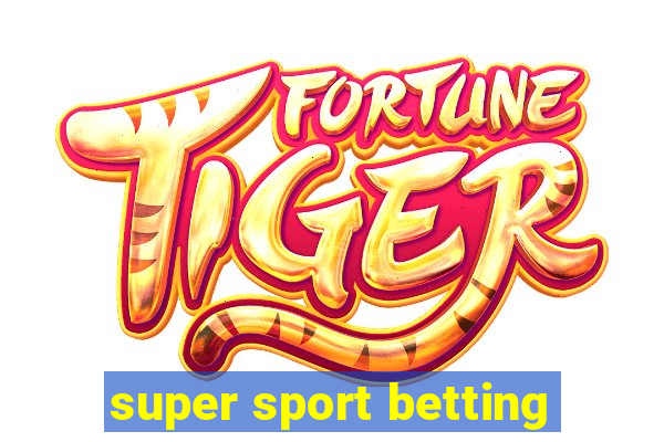 super sport betting