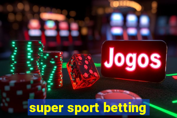 super sport betting