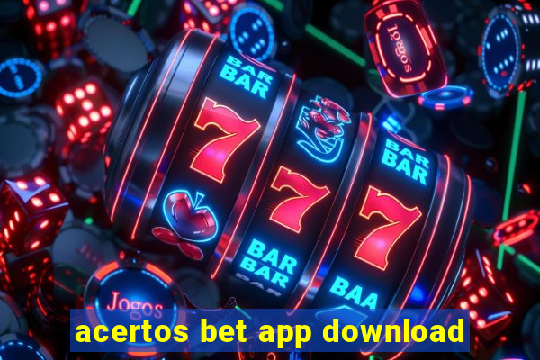 acertos bet app download