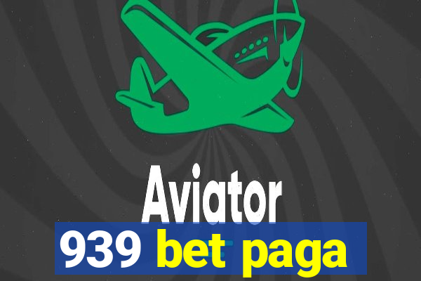 939 bet paga