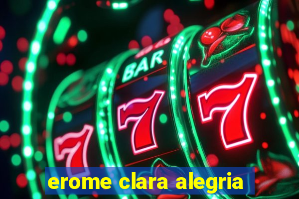 erome clara alegria