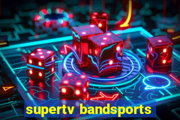 supertv bandsports