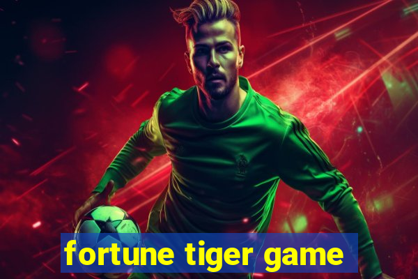 fortune tiger game