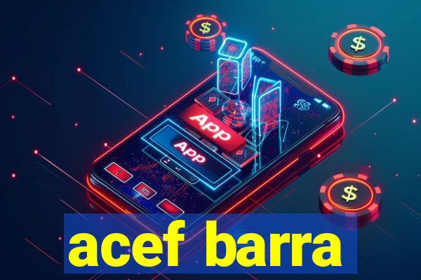 acef barra