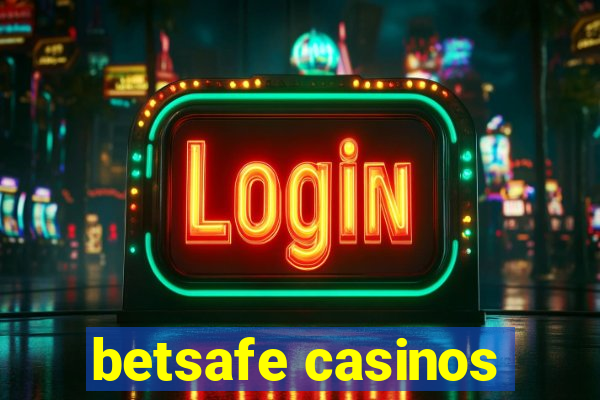 betsafe casinos