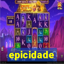 epicidade