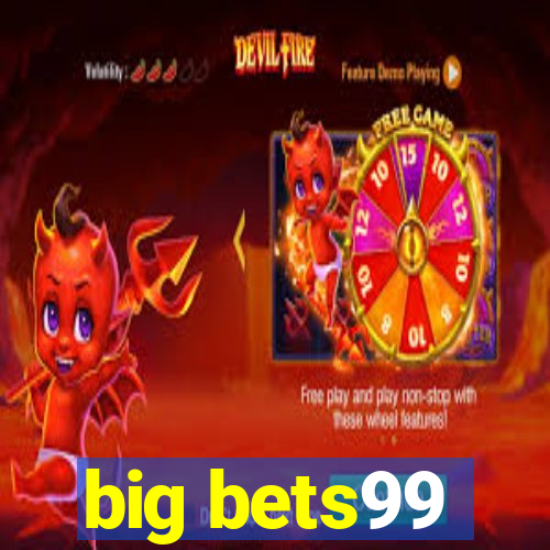 big bets99