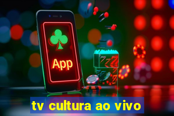 tv cultura ao vivo