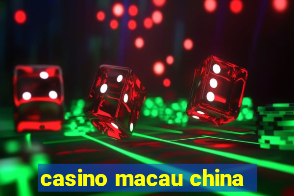 casino macau china