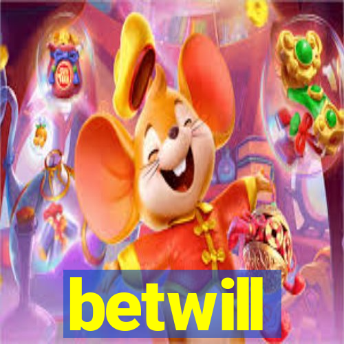 betwill