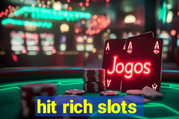 hit rich slots