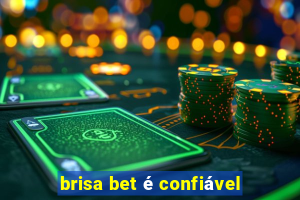 brisa bet é confiável