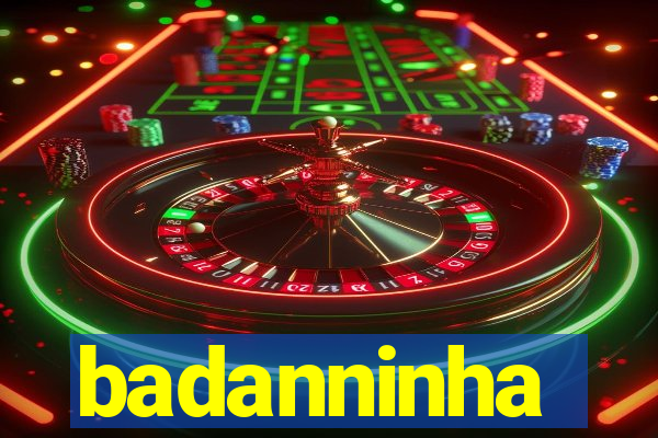 badanninha