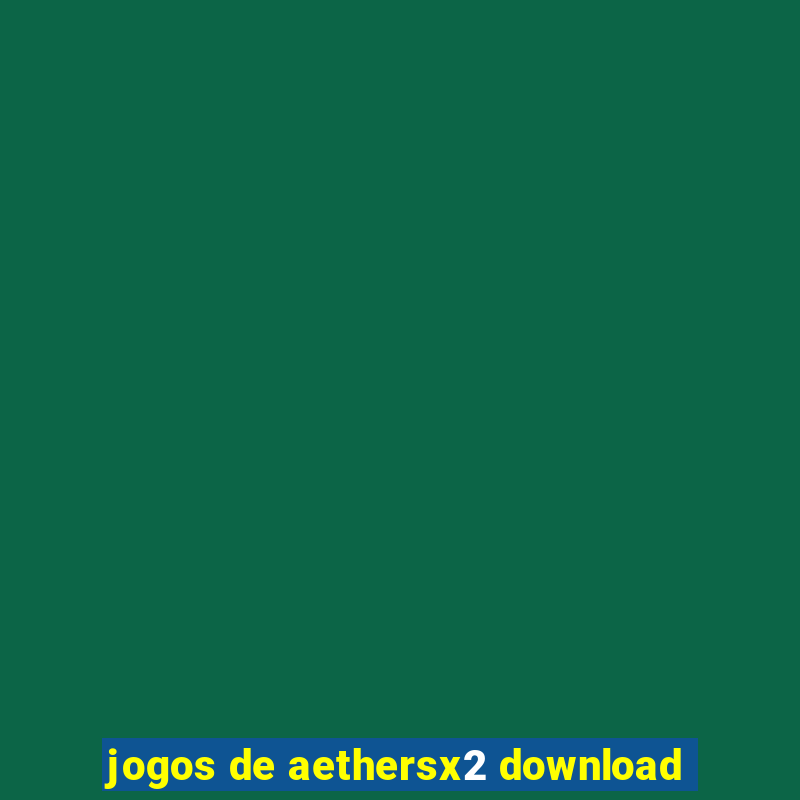 jogos de aethersx2 download