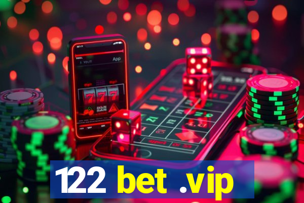 122 bet .vip