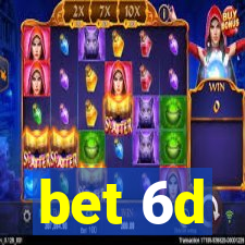 bet 6d