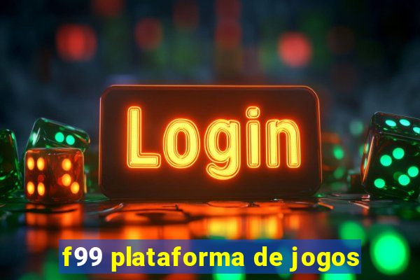 f99 plataforma de jogos