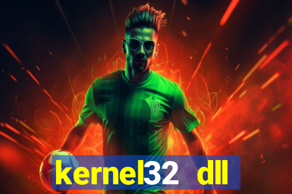 kernel32 dll windows 7 32 bit