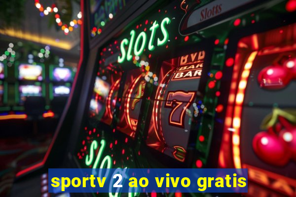 sportv 2 ao vivo gratis