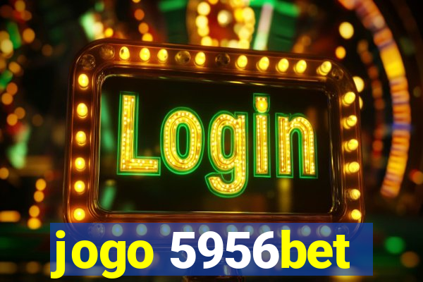 jogo 5956bet