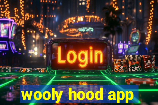 wooly hood app